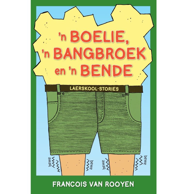 'n Boelie, 'n Bangbroek en 'n Bende