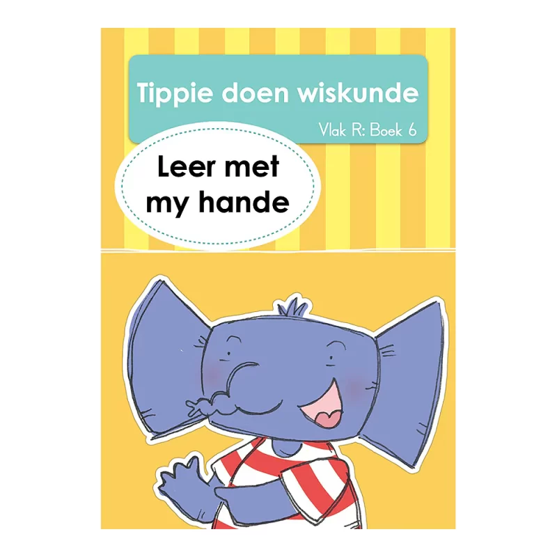 Tippie doen Wiskunde, Boek 6: Leer met my hande