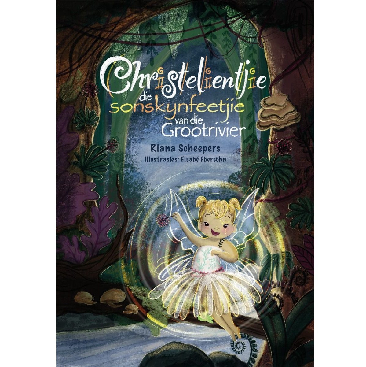 Christelientjie, die Sonskynfeetjie van die Grootrivier